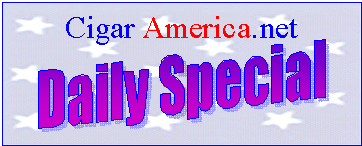 Daily Special Cigar America.net